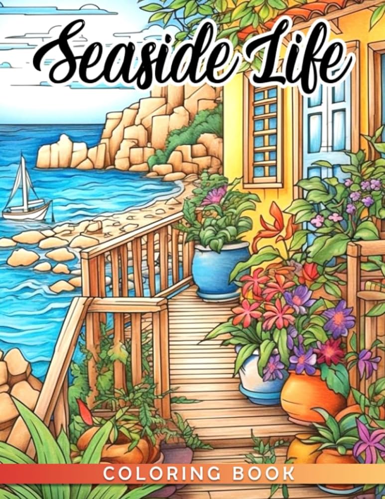 Seaside life coloring book nostalgic oceanview landscapes coloring pages with creative sketches gift idea for all ages anxiety relieving pittman virginia books