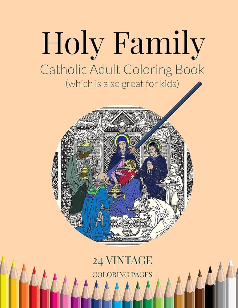 Holy family catholic adult coloring book which is also great for kids catholic adult coloring books cason shalone coloring books catholic books