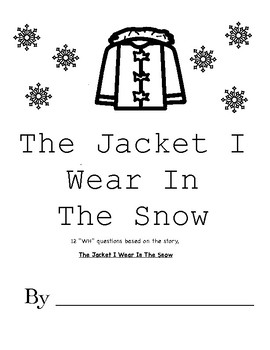 The jacket i wear in the snow wh questions literacy speech tpt