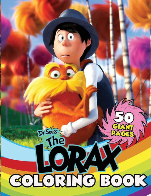 Dr seuss the lorax coloring book great gift for any kids and fans with high quality images and giant pages paperback