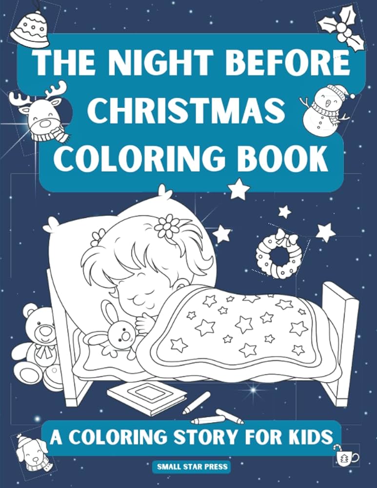 The night before christmas coloring book a coloring story for kids press small star moore clement c books