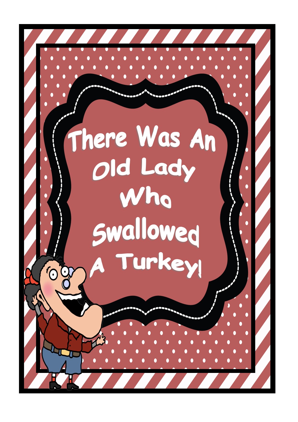 There was an old lady who swallowed a turkey fun made by teachers