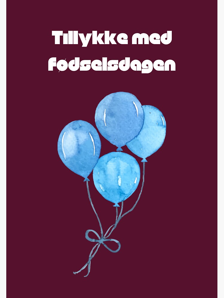 Tillykke med fãdselsdagen happy birthday in danish danish birthday magnet for sale by dayoftheyear