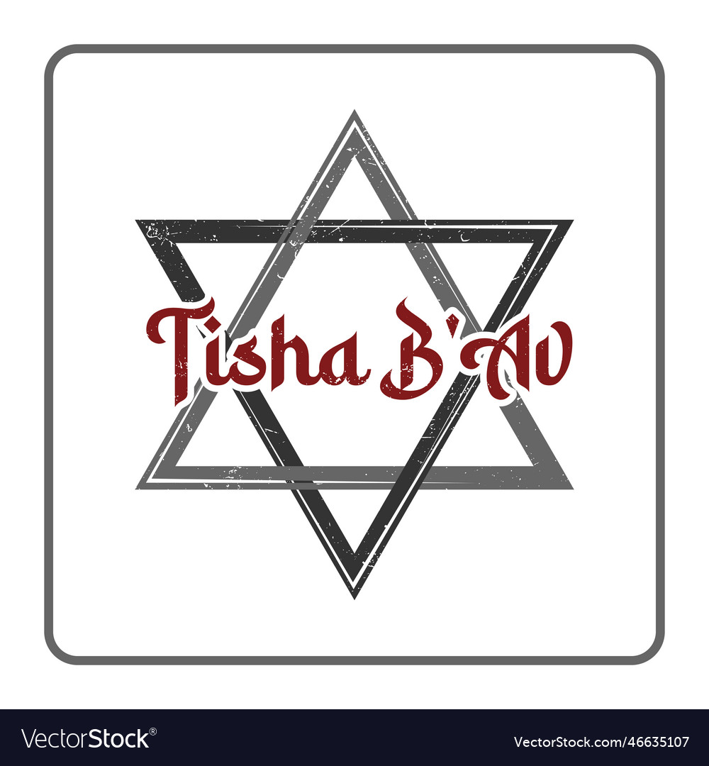 Tisha bav text jewish holiday david star hand vector image