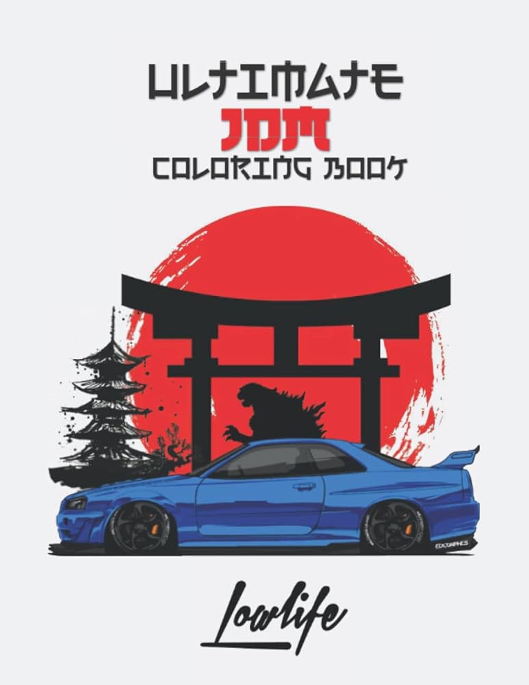 Ultimate jdm loring book best of japanese model cars ever made drawings to lor for adults kids and jdm fans great gift for jdm lovers books gamma books