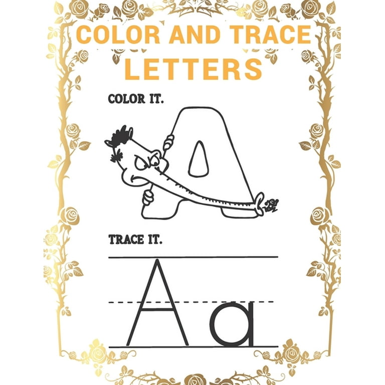 Color and trace letters a beginner kids tracing and coloring alphabet letters workbook for toddlers preschool pre