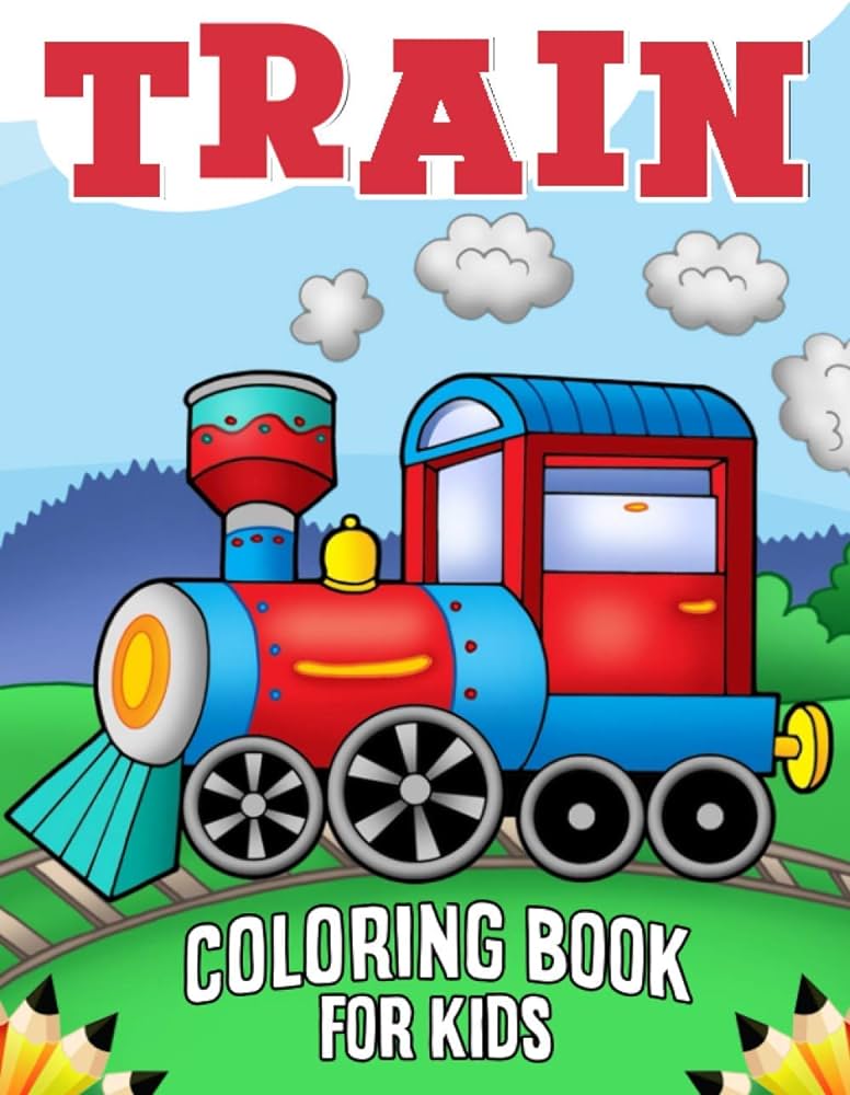 Train coloring book for kids over fun coloring and activity pages with cute trains and more for kids toddlers and preschoolers publications color king books
