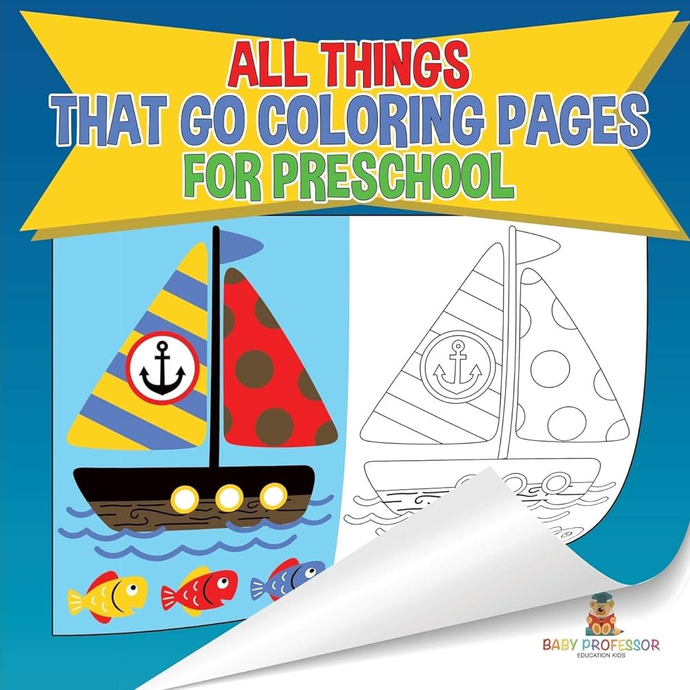 All thgs that go colorg pages for preschool childrens activities crafts games books baby professor books