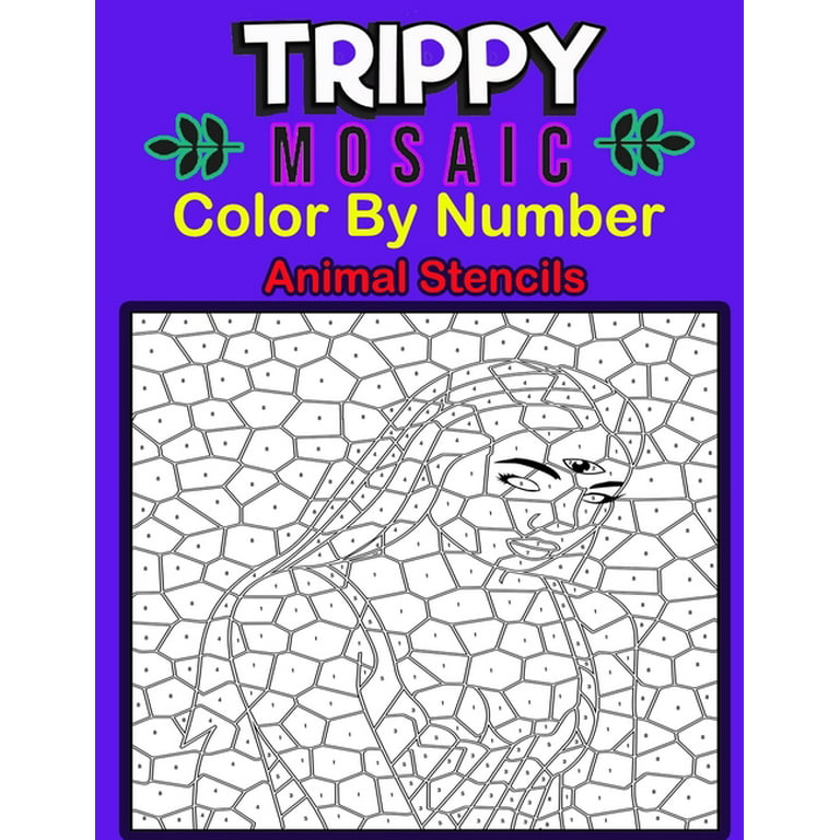 Trippy mosaic color by number animal stencils unique color by number design for drawing and coloring stress relieving designs for adults relaxation creative haven color by number books paperback