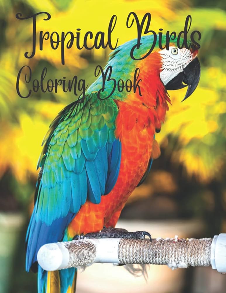 Tropical birds coloring book betiful tropical birds exotic flowers and relaxing nature scenes adorn this adult coloring book bird coloring books emma books