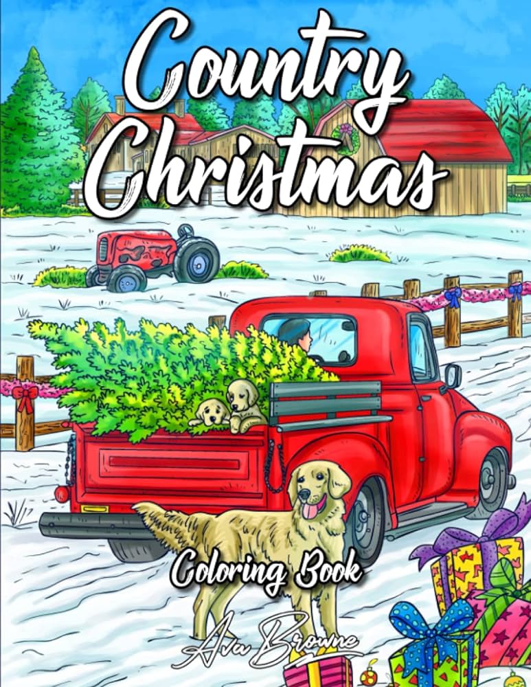 Country christmas coloring book an adult christmas coloring book featuring charming winter and christmas country scenes browne ava books