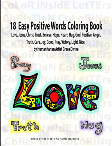 Easy positive words coloring book love jesus christ trust believe hope heart hug god positive angel truth care joy good pray nice by humanitarian artist grace divine