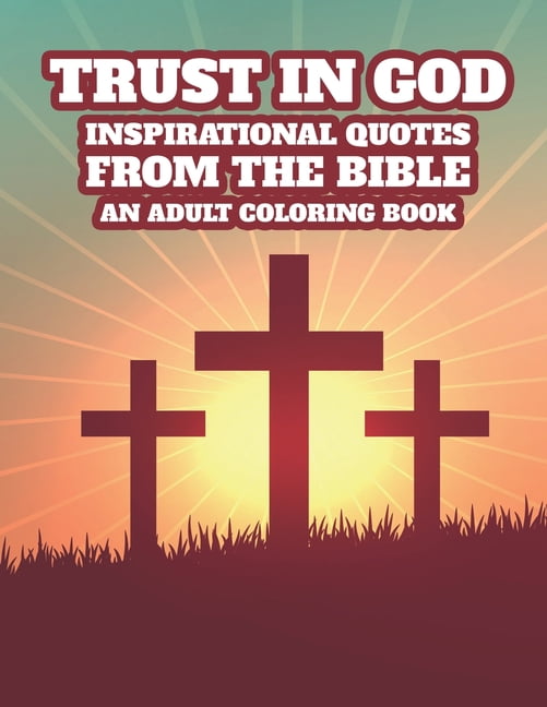 Trust in god inspirational quotes from the bible an adult coloring book bible verse faith