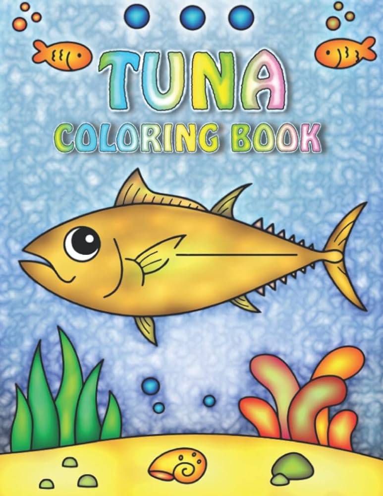 Tuna coloring book an inspired featuring fun and stress relief relaxing tuna coloring pages arnold fletcher books