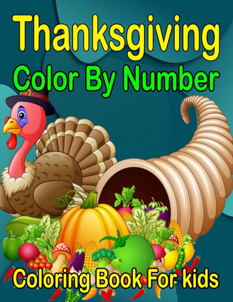 Thanksgiving color by number coloring book for kids color by numbers coloring book for kids with a beautiful unique color pages powell sean o books