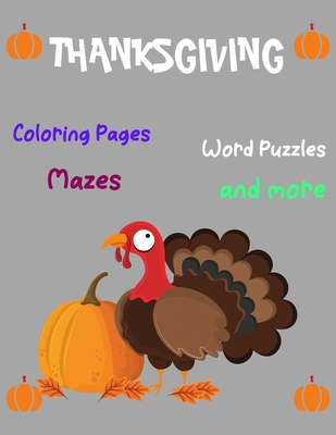 Thanksgiving coloring pages word puzzles mazes and more thanksgiving activity book coloring pages word puzzles mazes and more