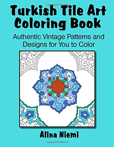 Turkish tile art loring book authentic vintage patterns and designs for you to lor authentic vintage patterns and designs for you to lor