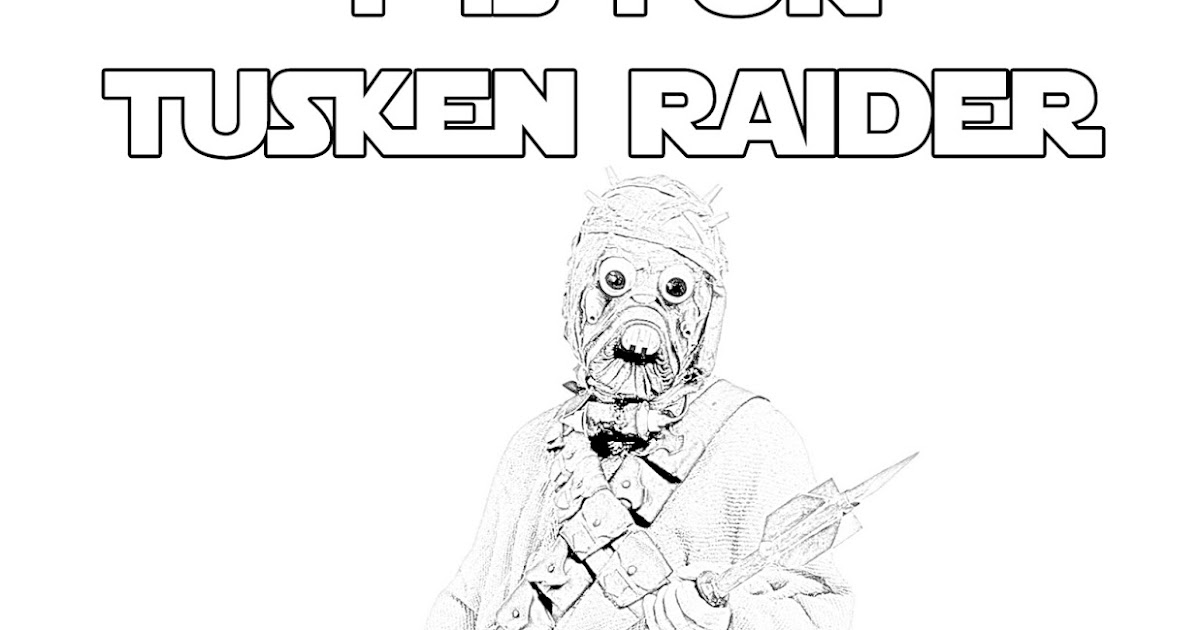 T is for tusken raiders