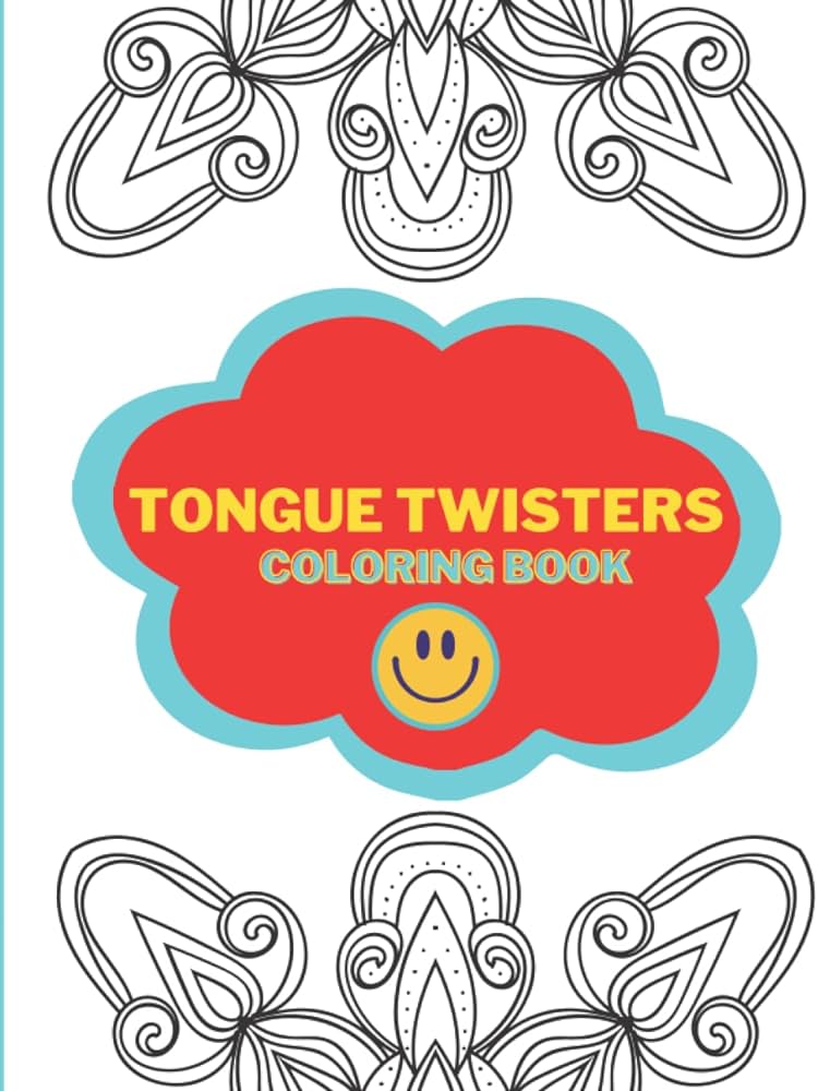 Tongue twisters coloring book coloring mandalas and large print funny tongue twisters for kids ages to spring ami books