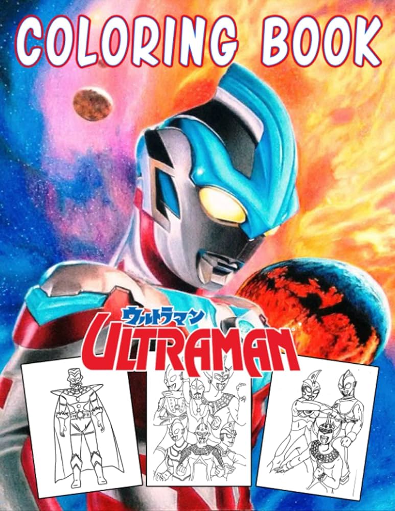 Ultraman coloring book the most known characters of ultraman for coloring in action pose its amazing coloring time with these high