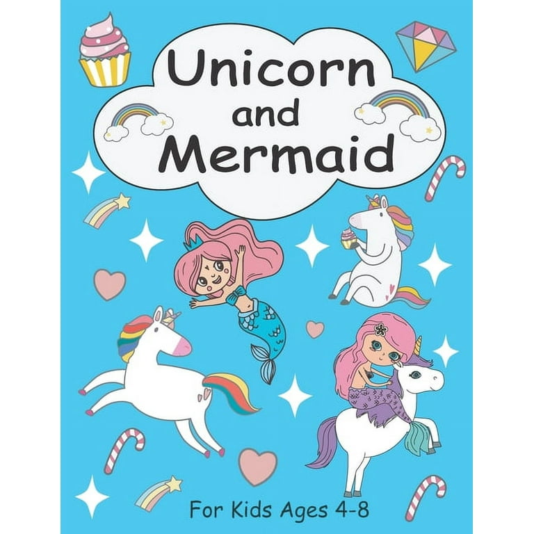 Unicorn and mermaid coloring book for kids ages