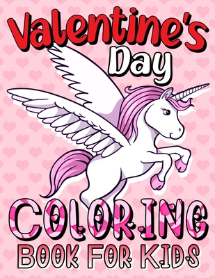 Valentines day coloring book for kids a collection of fun and easy happy valentines day unicorn coloring pages for kids large print paperback changing hands bookstore