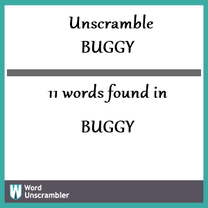 Unscramble buggy