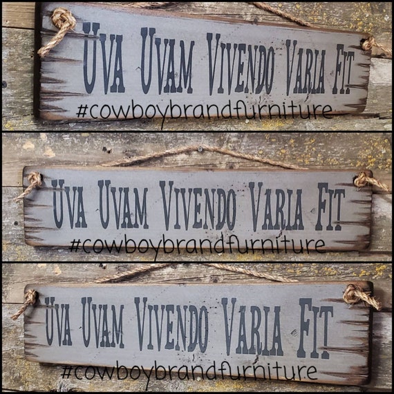 Uva uvam vivendo varia fit hat creek cattle pany lonesome dove western antiqued wooden sign