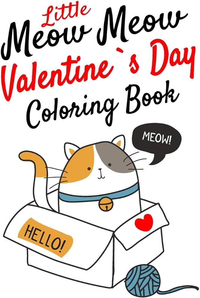 Little meow meow valentine coloring book romantic cute kitty cat valentines day coloring book designs to color adult coloring books makes a day gift for who own cat or cats