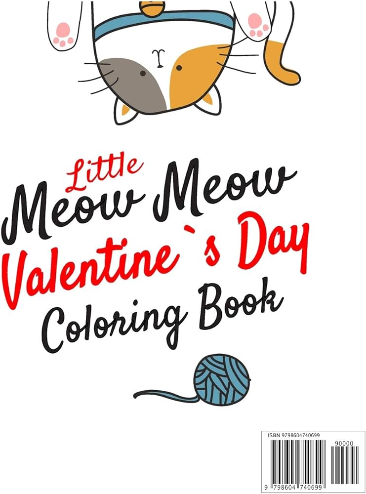 Little meow meow valentine coloring book romantic cute kitty cat valentines day coloring book designs to color adult coloring books makes a day gift for who own cat or cats