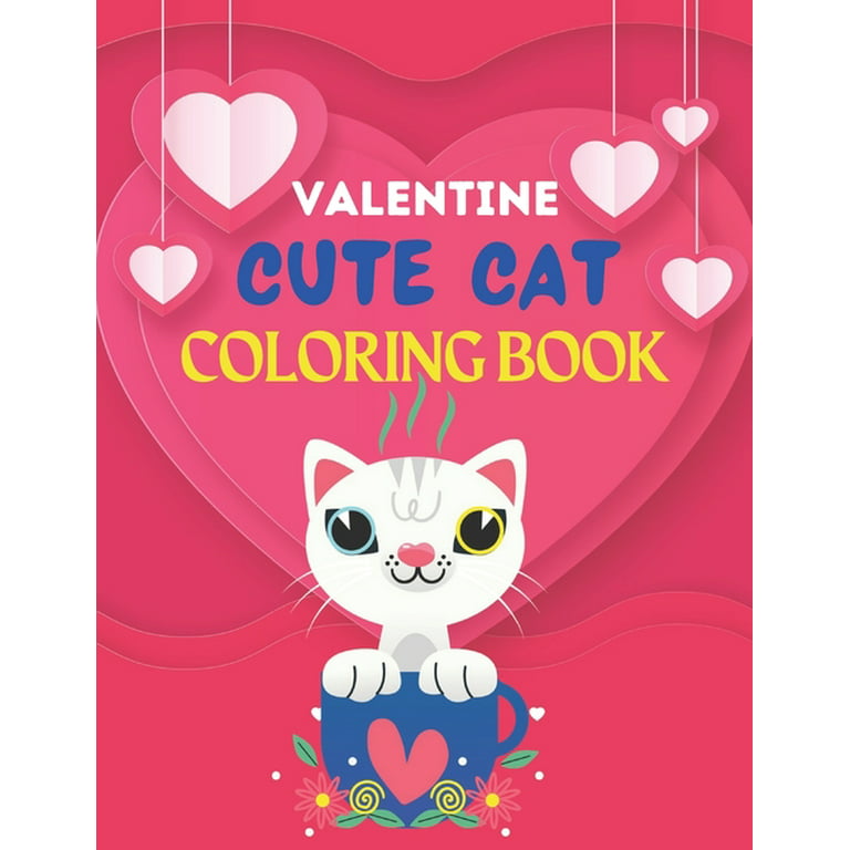 Valentine cute cat coloring book a very cute cat coloring book for valentines day this book on love love inspiration and valentines day coloring book for kids toddlers adults gift