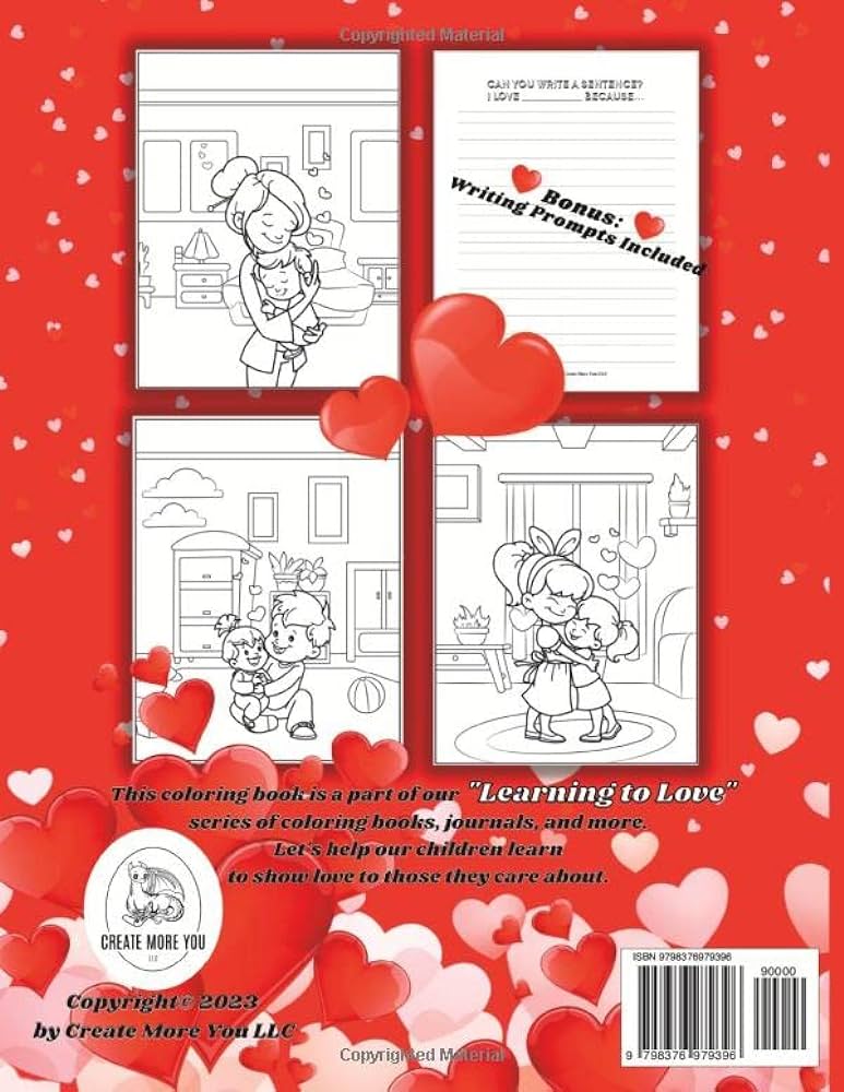 I love my family a coloring book with writing prompts for kids a part of the learning to love series teaching us all how to love ourselves and those around us by