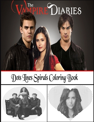The vampire diaries dots lines spirals coloring book a new interesting coloring book with a lot of illustrations of vampire diaries to relax and have paperback greenlight bookstore