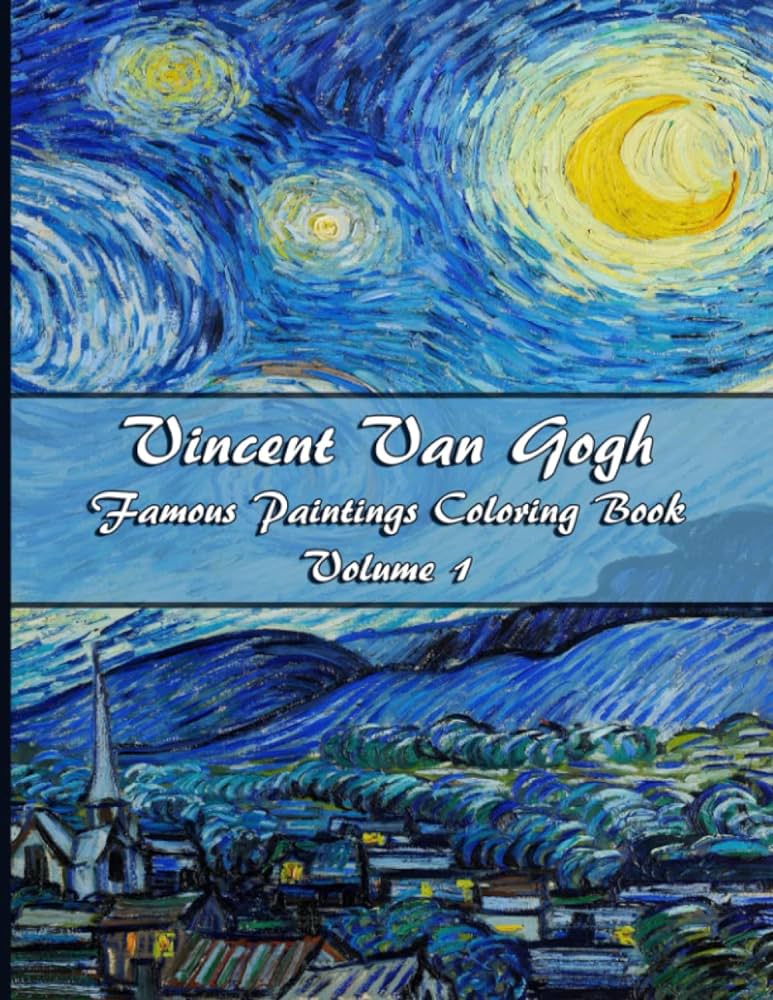 Vincent van gogh famous paintings coloring book â volume classics to color with original paintings