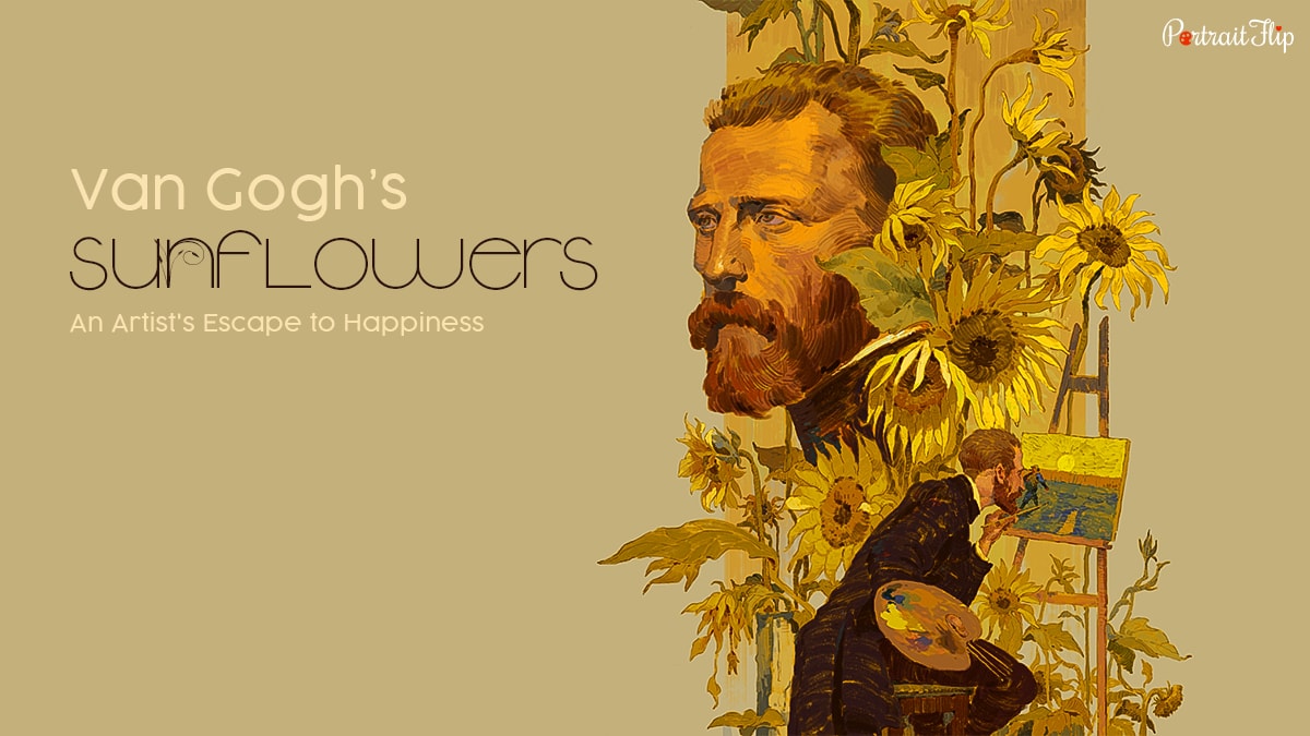 Van goghs sunflowers an artists escape to happiness