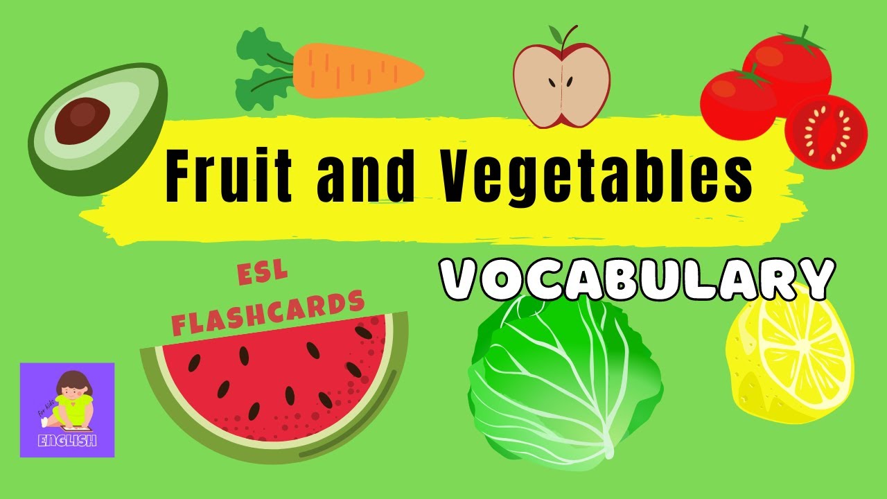 Fruit and vegetables vocabulary flash cards english lessons for kids