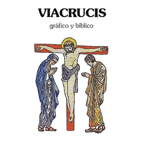Viacrucis grafico y biblico biblical illustrated stations of the cross in spanish the catholic pany
