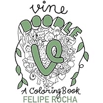 Vine doodles a coloring book vine doodle series rocha felipe books