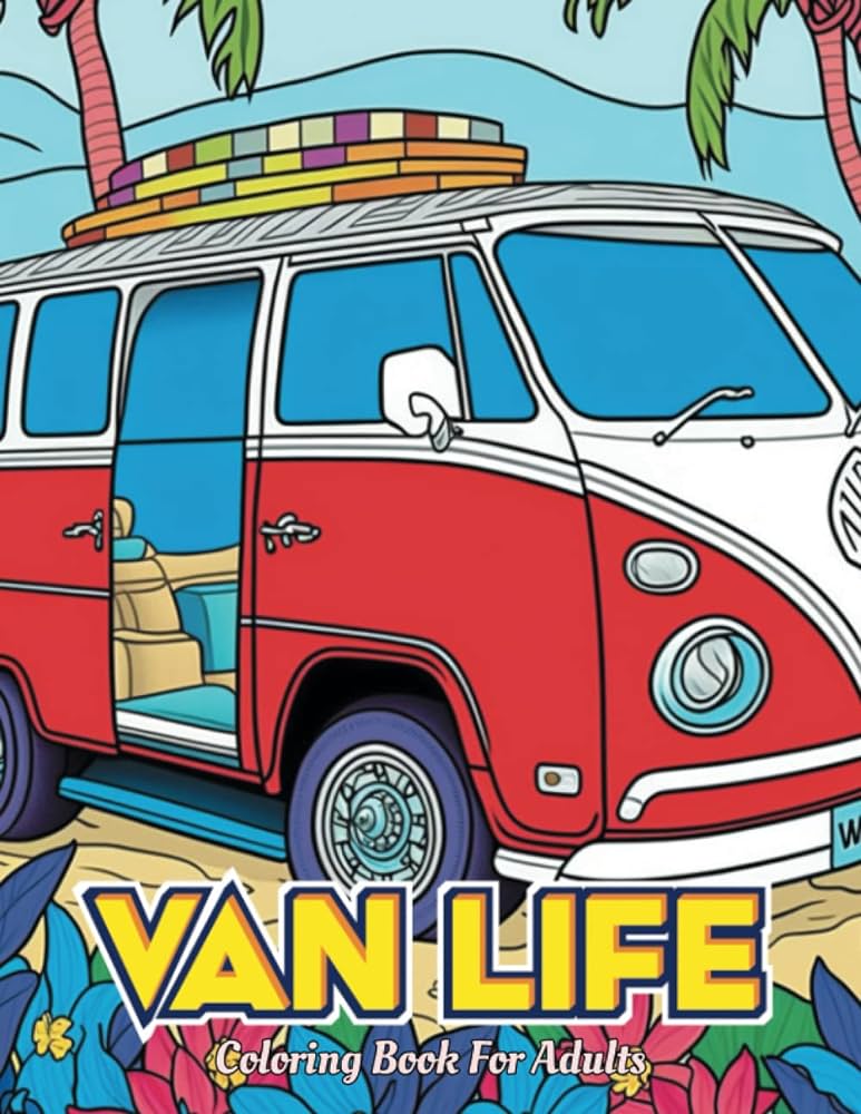 Van life coloring book for adults happy camping adventures coloring book for adults men women van lovers th edition by art canastel