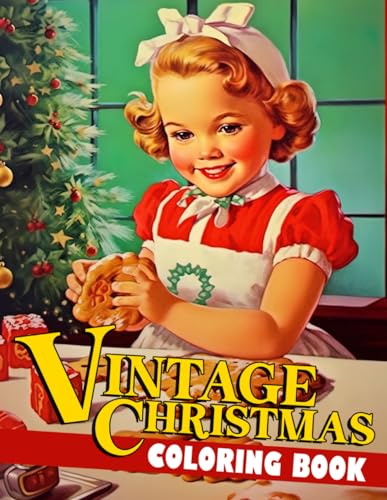 Vintage christmas coloring book fun and easy coloring pages with old fashioned xmas illustrations to provide stress relief and relaxation gift idea for kids by maddison oryan