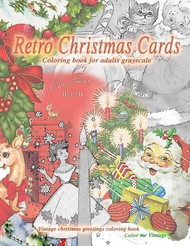 Retro christmas cards coloring book for adults grayscale vintage christmas greetings coloring book old fashioned christmas coloring book color me vintage â books