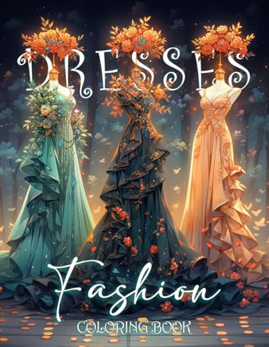 Fashion coloring book dresses coloring book with gorgeus coloring pages of trendy dresses vintage and modern design victorian gowns and outfit holiday eastern for girls daughter children by lauren fashion