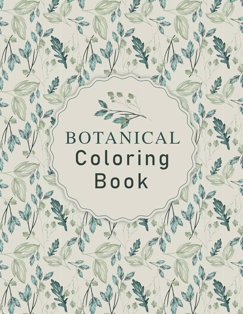 Botanical loring book by publishing creative books