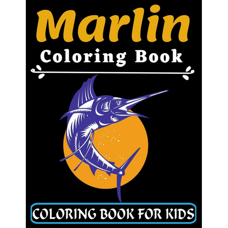 Marlin coloring book for kids great gift for your boys and girls ages