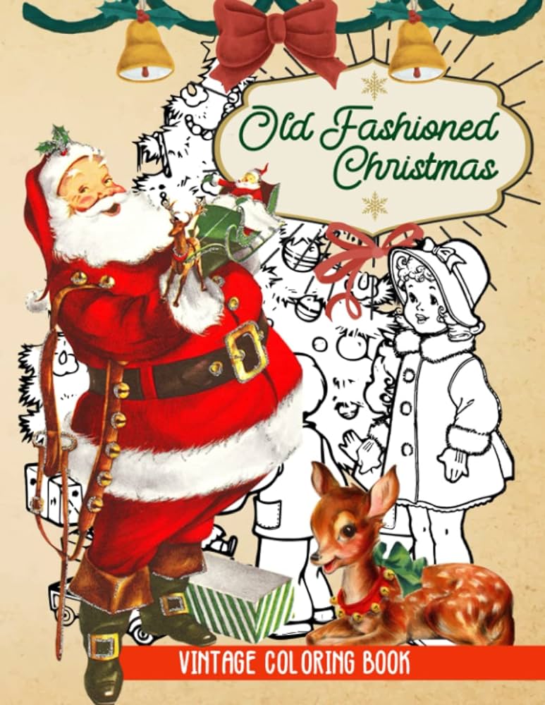 Old fashioned christmas coloring book vintage christmas coloring books for for adults seniors kids stress relief and relaxation simple bold and large print therapy art books