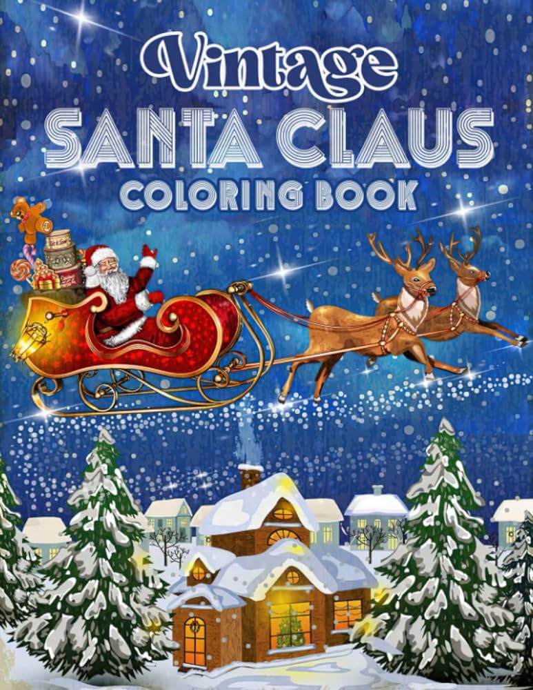 Vintage santa claus coloring book father christmas in retro style with coloring pages inside for all ages as anxiety relief and creativity gifts andrews brielle books