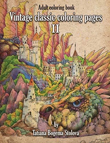 Vintage classic coloring pages ii relaxing coloring pages stress relieving designs dragons women beasts fairies and more