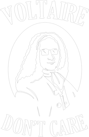 Voltaire dont care shirt