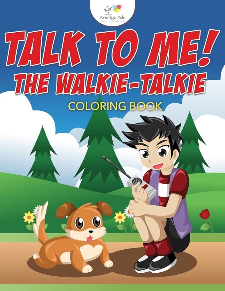 Talk to me the walkie