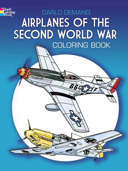 Airplanes of the second world war coloring book aircraft spruce nada